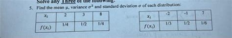 Solved Find The Mean μ Variance σ2 And Standard Deviation σ