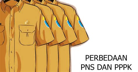 Catat Berikut Perbedaan Pns Dan Pppk Citizenedu