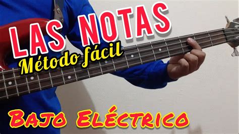 ¿ Cómo Ubicar Todas Las Notas En El Bajo Eléctrico Método Fácil