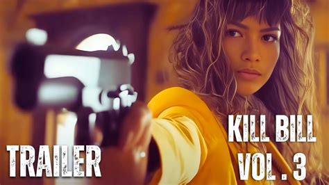 Kill Bill: Vol. 3 - First Trailer | Uma Thurman, Zendaya. - Nano Machine News