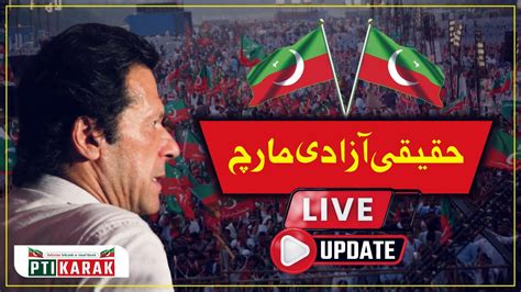 Live Imran Khan S Haqeeqi Azadi Long March Nov Pti