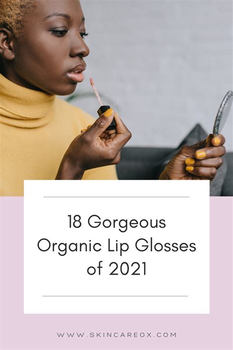 18 Gorgeous Natural And Organic Lip Glosses Of 2021 In 2021 Organic Lip Gloss Natural Organic