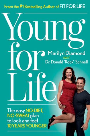 Young For Life: The Easy No-Diet, No-Sweat Plan to Look and Feel 10 Years Younger by Marilyn Diamond