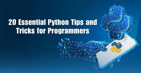 20 Essential Python Tips And Tricks For Programmers