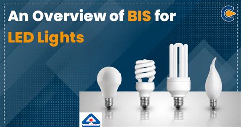 How To Get Bis Certificate For Led Lights Corpbiz Advisors