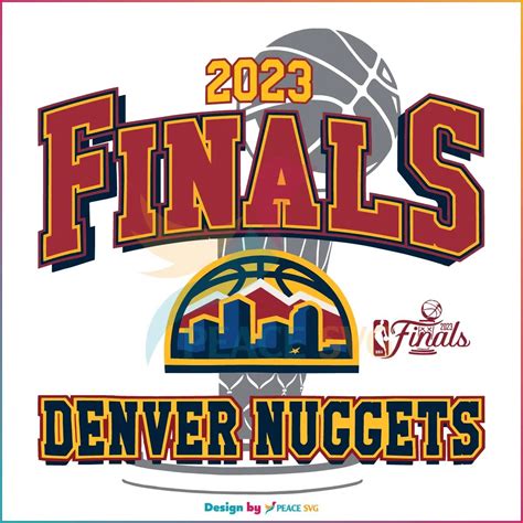 Denver Nuggets 2023 Nba Finals Svg Graphic Design Files Peacesvg