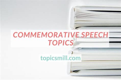 If You Are In Search Of The Best Commemorative Speech Topics