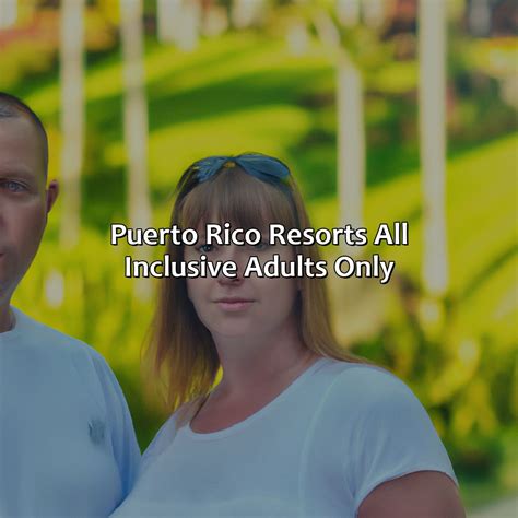 Puerto Rico Resorts All Inclusive Adults Only - Krug