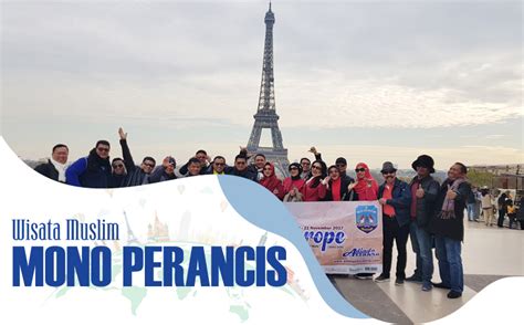 12 Hari Wisata Muslim Mono France Mt Blanc Adinda Azzahra Tour Travel