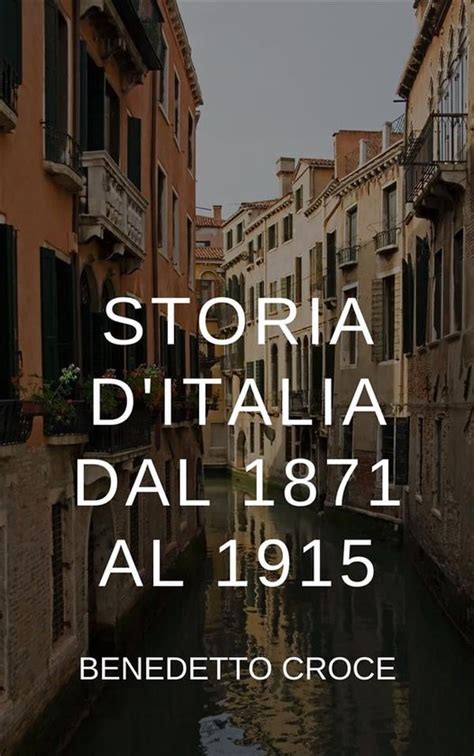 Storia D Italia Dal 1871 Al 1915 Ebook Benedetto Croce