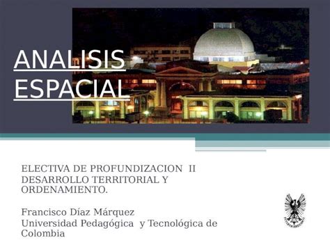 Ppt Taller De Analisis Espacial Ampliado Ppt Dokumen Tips