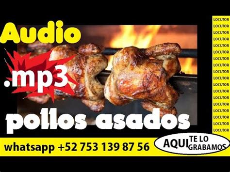 A 80 PESOSWhatsapp 52 753 139 87 56 ANUNCIO MP3 PARA POLLOS ASADOS