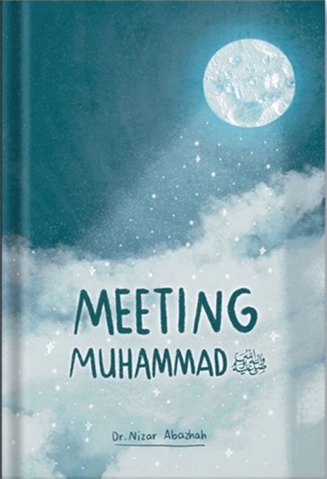 Meeting Muhammad By Nizar Abazhah Goodreads