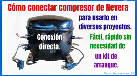 Conexi N Directa Compresor De Nevera Para Uso En Diversos Proyectos