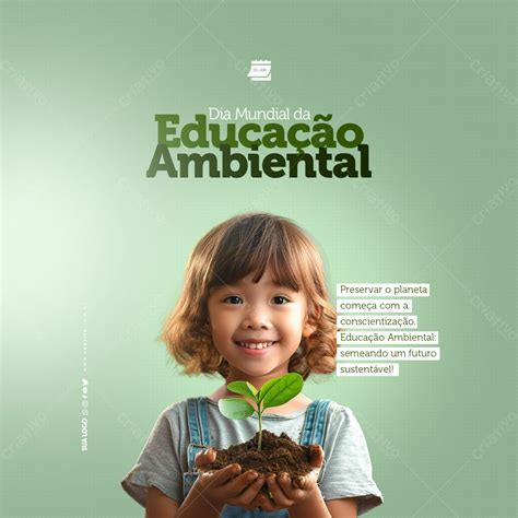 Social Media Dia Mundial Da Educa O Ambiental Semeando Um Futuro