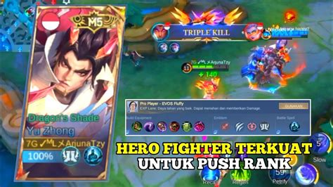 Hero Fighter Ml Terkuat Untuk Push Rank S Full Gameplay Yu Zhong And