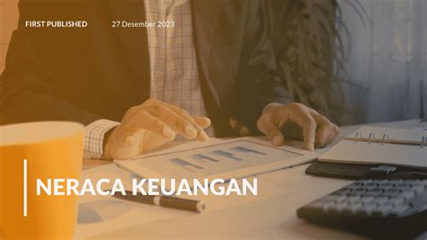 Neraca Keuangan Pengertian Contoh Hingga Cara Menyusunnya