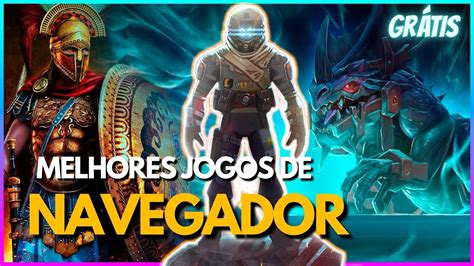 Os Melhores Jogos De Navegador Gr Tis Para Jogar Online Os Amigos