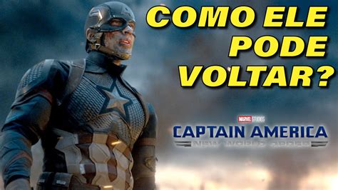 Steve Rogers pode VOLTAR em Capitão América 4 Como isso poderia