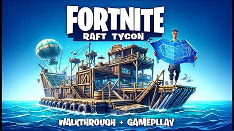 Fortnite Raft Tycoon Full Walkthrough Gameplay Easter Eggs Youtube