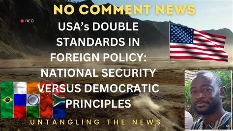 United States Double Standards In Foreign Policy National Security