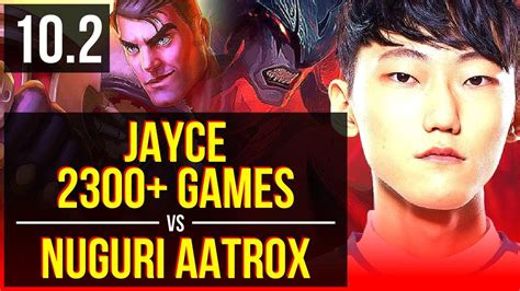 Jayce Vs Nuguri Aatrox Top 4 2m Mastery Points 2300 Games Korea