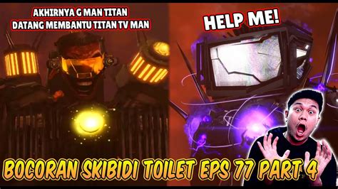 Bocoran Terbaru Episode Part Skibidi Toilet G Man Titan Datang