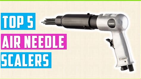 Top 5 Air Needle Scalers 2023 The Best Air Needle Scalers For Heavy