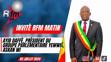 LINVITE DE LA RFM WOLOF Ayib DAFFÉ président du Groupe