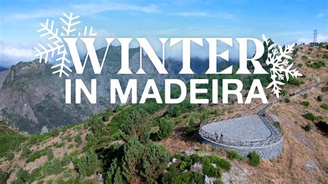 What S The Winter Weather Like In Madeira Youtube