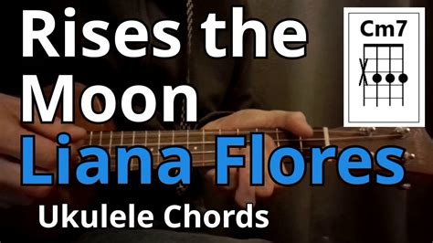 Rises The Moon Liana Flores Ukulele Chords YouTube