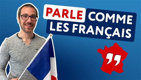 Parle Comme Les Francais Fran Ais Authentique