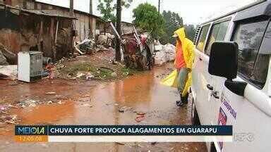 Meio Dia Paran Noroeste Chuva Provoca Alagamentos Em Guarapuava