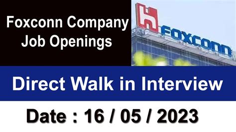 Foxconn Company Direct Walk In Interview Diploma B E Engineers