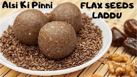 Alsi Di Pinni Punjabi Pinni Recipe Alsi Ke Laddu Recipe Flax