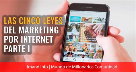 Las Cinco Leyes Del Marketing Por Internet Parte I Imand Mundo