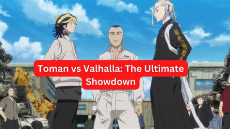 Toman Vs Valhalla The Ultimate Showdown Tokyo Revengers Amv Anime