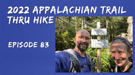 2022 Appalachian Trail Thru Hike Episode 83 Youtube