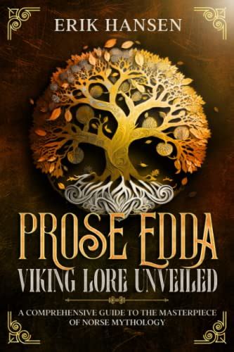 The Prose Edda Viking Lore Unveiled A Comprehensive