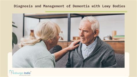 Diagnosing And Managing Dementia With Lewy Bodies Ask The Nurse Expert