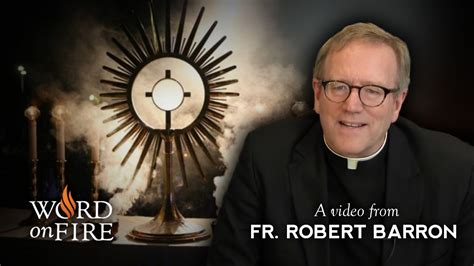 Bishop Barron comments on Eucharistic Adoration - YouTube