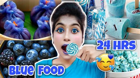 I Only Ate Blue Food Challenge For 24 Hours Ll Gone Extream YouTube