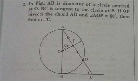 In Fig Ab Is Diameter Of A Circle Centred At O Bc Is Tangent To The