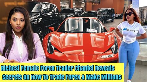 Richest Female Forex Trader Chantel Reveals Secrets On How To Trade