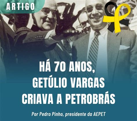 Há 70 anos Getúlio Vargas criava a Petrobrás