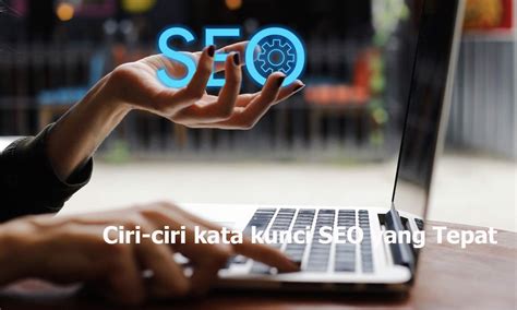 Apa Indikasi Kata Kunci SEO Yang Bagus