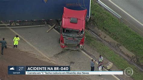 Carreta Em L Fecha Br 040 Em Ribeirão Das Neves Mg2 G1