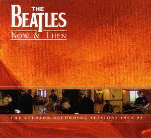 The Beatles – Now & Then (2001, CD) - Discogs