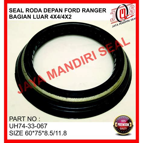 Jual OIL SEAL RODA DEPAN LUAR FORD RANGER 4X4 4X2 Shopee Indonesia