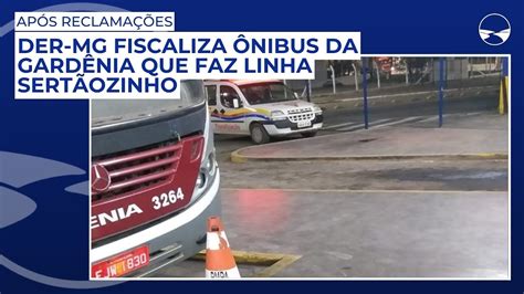 DER MG fiscaliza ônibus da Gardênia que faz linha Sertãozinho YouTube